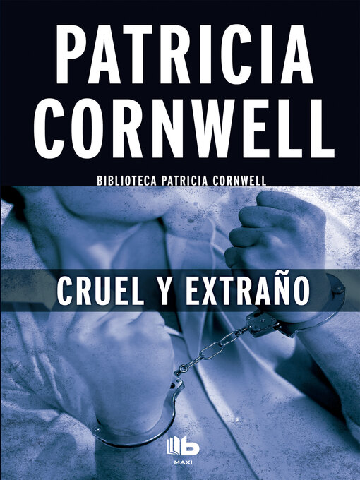 Title details for Cruel y extraño by Patricia Cornwell - Wait list